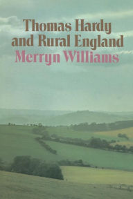 Title: Thomas Hardy and Rural England, Author: Merryn Williams