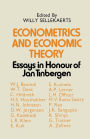 Econometrics and Economic Theory: Essays in Honour of Jan Tinbergen