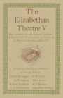 The Elizabethan Theatre V: Papers given at the Fifth International Conference on Elizabethan Theatre held at the University of Waterloo, Ontario, in July 1973