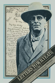 Title: Letters to W. B. Yeats, Author: Richard J Finneran