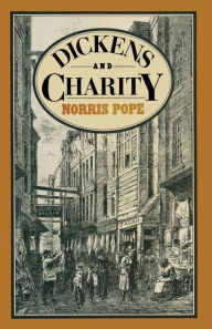Title: Dickens and Charity, Author: N.F. Pope