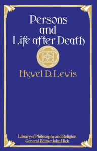Title: Persons and Life after Death, Author: Hywel D Lewis