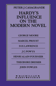 Title: Hardy's Influence on the Modern Novel, Author: Peter J Casagrande