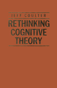 Title: Rethinking Cognitive Theory, Author: Jeff Coulter