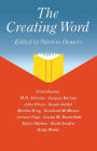 The Creating Word: Papers from an International Conference on the Learning and Teaching of English in the 1980s