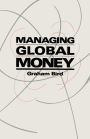 Managing Global Money: Essays in International Financial Economics