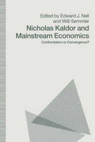 Title: Nicholas Kaldor and Mainstream Economics: Confrontation or Convergence?, Author: Edward J. Nell