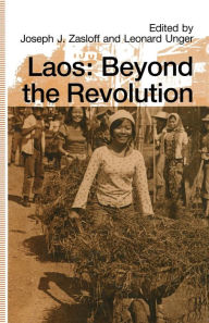 Title: Laos: Beyond the Revolution, Author: Joseph J. Zasloff