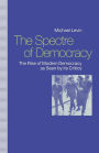 The Spectre of Democracy: The Rise of Modern Democracy as seen by its Critics