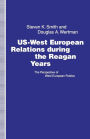 US-West European Relations During the Reagan Years: The Perspective of West European Publics