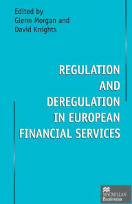 Title: Regulation and Deregulation in European Financial Services, Author: David Knights