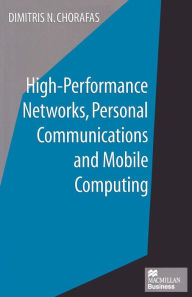 Title: High-Performance Networks, Personal Communications and Mobile Computing, Author: Dimitris N. Chorafas