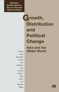 Title: Growth, Distribution and Political Change: Asia and the Wider World, Author: Malcolm Falkus