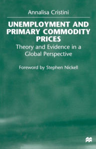 Title: Unemployment and Primary Commodity Prices: Theory and Evidence in a Global Perspective, Author: Annalisa Cristini