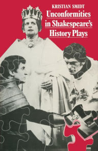 Title: Unconformities in Shakespeare's History Plays, Author: K. Smidt