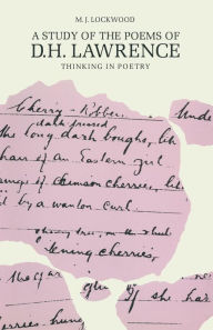 Title: A Study of the Poems of D. H. Lawrence: Thinking in Poetry, Author: M. Lockwood
