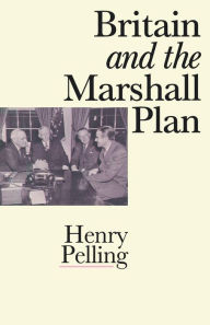 Title: Britain and the Marshall Plan, Author: Henry Pelling