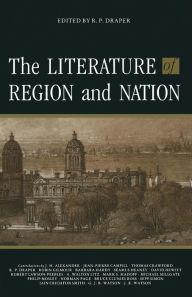 Title: The Literature of Region and Nation, Author: Ronald P Draper