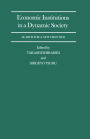 Economic Institutions in a Dynamic Society: Search for a New Frontier: Proceedings of a Conference held by the International Economic Association in Tokyo, Japan