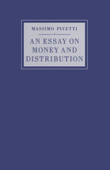 An Essay on Money and Distribution