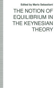Title: The Notion of Equilibrium in the Keynesian Theory, Author: Mario Sebastiani