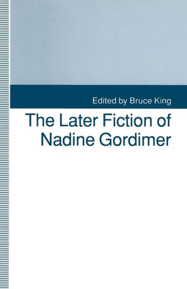 The Later Fiction of Nadine Gordimer