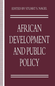 Title: African Development and Public Policy, Author: Stuart S. Nagel