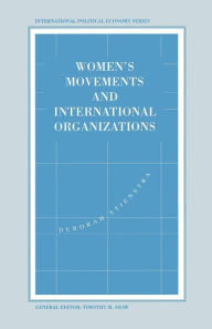 Title: Women's Movements and International Organizations, Author: Deborah Stienstra