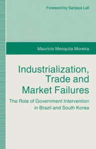 Title: Industrialization, Trade and Market Failures: The Role of Government Intervention in Brazil and South Korea, Author: Mauricio Mesquita Moreira
