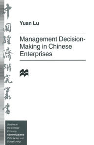 Title: Management Decision-Making in Chinese Enterprises, Author: Yuan Lu