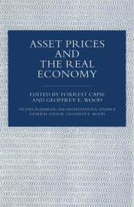 Title: Asset Prices and the Real Economy, Author: Forrest Capie