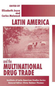Title: Latin America and the Multinational Drug Trade, Author: Elizabeth Joyce