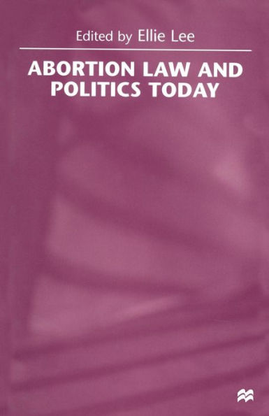 Abortion Law and Politics Today