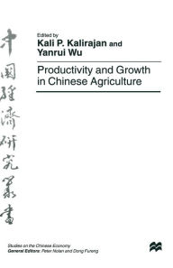 Title: Productivity and Growth in Chinese Agriculture, Author: Yanrui Wu