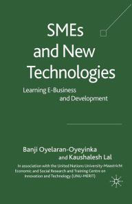 Title: SMEs and New Technologies: Learning E-Business and Development, Author: B. Oyelaran-Oyeyinka