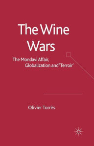Title: The Wine Wars: The Mondavi Affair, Globalisation and 