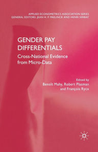 Title: Gender Pay Differentials: Cross-National Evidence from Micro-Data, Author: B. Mahy