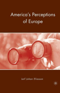 Title: America's Perceptions of Europe, Author: L. Eliasson