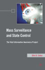 Mass Surveillance and State Control: The Total Information Awareness Project