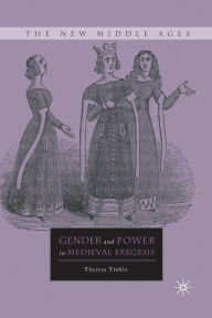 Title: Gender and Power in Medieval Exegesis, Author: T. Tinkle