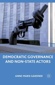 Title: Democratic Governance and Non-State Actors, Author: A. Gardner