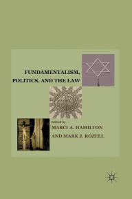 Title: Fundamentalism, Politics, and the Law, Author: M. Rozell