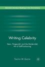 Writing Celebrity: Stein, Fitzgerald, and the Modern(ist) Art of Self-Fashioning