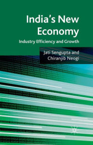 Title: India's New Economy: Industry Efficiency and Growth, Author: J. K. Sengupta