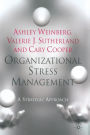 Organizational Stress Management: A Strategic Approach