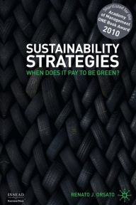Title: Sustainability Strategies: When Does it Pay to be Green?, Author: R. Orsato