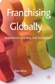 Title: Franchising Globally: Innovation, Learning and Imitation, Author: I. Alon