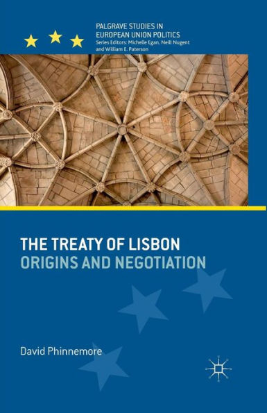 The Treaty of Lisbon: Origins and Negotiation