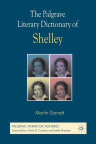 Title: The Palgrave Literary Dictionary of Shelley, Author: M. Garrett