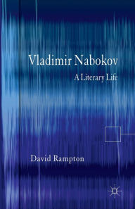 Title: Vladimir Nabokov: A Literary Life, Author: D. Rampton